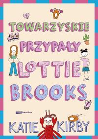 Okładka książki Towarzyskie przypały Lottie Brooks [2025]