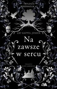Okładka książki Trylogia Rosenholm. Na zawsze w sercu - uszkodzone