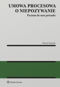 Okładka książki Umowa procesowa o niepozywanie (pactum de non petendo)
