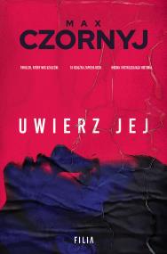 Uwierz jej - uszkodzone. Autor: Max Czornyj. ZdrowePodejscie.pl Okładka książki Uwierz jej - uszkodzone