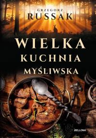 Okładka książki Wielka kuchnia myśliwska