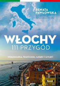 Okładka książki Włochy. 111 przygód - uszkodzone