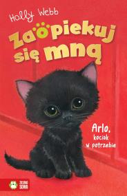 Okładka książki Zaopiekuj się mną. Arlo, kociak w potrzebie