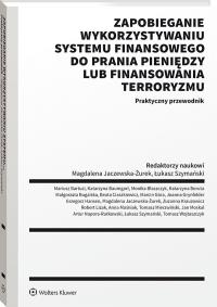 Okładka książki Zapobieganie wykorzystywaniu systemu finansowego do prania pieniędzy lub finansowania terroryzmu. Praktyczny przewodnik