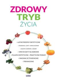 Zdrowy tryb życia. Innowacje żywieniowe.... Autor: Matella Katarzyna. ZdrowePodejscie.pl Okładka książki Zdrowy tryb życia. Innowacje żywieniowe...