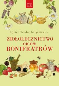 Okładka książki Ziołolecznictwo Ojców Bonifratrów