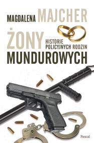 Okładka książki Żony mundurowych. Historie policyjnych rodzin - uszkodzone