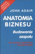 Okładka książki Anatomia biznesu Budowanie zespołu