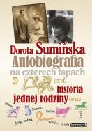Okładka książki Autobiografia na czterech łapach czyli historia jednej rodziny oraz psów, kotów, krów, koni, jeży, słoni,węży i ich krewnych