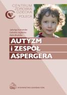 Autyzm i zespół Aspergera. Autor: Jagielska Gabriela, Anita Bryńska. ZdrowePodejscie.pl Okładka książki Autyzm i zespół Aspergera