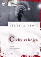 Cichy zabójca audiobook. Autor: Szolc Izabela. ZdrowePodejscie.pl Okładka książki Cichy zabójca audiobook