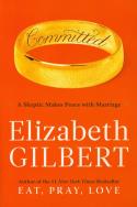Committed. Autor: Elizabeth Gilbert. ZdrowePodejscie.pl Okładka książki Committed
