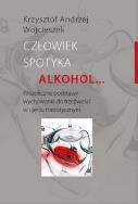 Okładka książki Człowiek spotyka alkohol