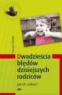 Okładka książki Dwadzieścia błędów dzisiejszych rodziców