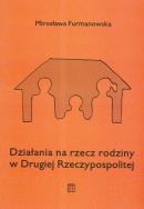 Okładka książki Działania na rzecz rodziny w Drugiej Rzeczypospolitej