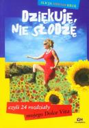 Dziękuję nie słodzę czyli 24 rozdziały z mojego Dolce Vita. Autor: Kruk Alicja Miriam. ZdrowePodejscie.pl Okładka książki Dziękuję nie słodzę czyli 24 rozdziały z mojego Dolce Vita