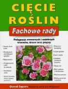 Okładka książki Fachowe rady. Cięcie roślin