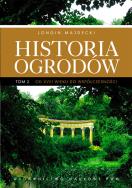 Historia ogrodów tom 2. Autor: Majdecki Longin. ZdrowePodejscie.pl Okładka książki Historia ogrodów tom 2