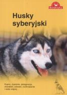 Husky syberyjski. Autor:   Praca zbiorowa. ZdrowePodejscie.pl Okładka książki Husky syberyjski