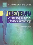 Kinezyterapia w stabilizacji kompleksu lędźwiowo-miedniczego. Autor: Richardson Carolyn. Houdges Paul W., Hides Julie. ZdrowePodejscie.pl Okładka książki Kinezyterapia w stabilizacji kompleksu lędźwiowo-miedniczego