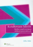 Okładka książki Kształtowanie liderów