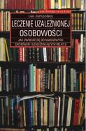 Okładka książki Leczenie uzależnionej osobowości