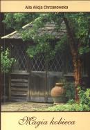 Magia kobieca. Autor: Alla Alicja Chrzanowska. ZdrowePodejscie.pl Okładka książki Magia kobieca