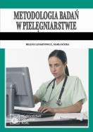 Metodologia badań w pielęgniarstwie. Autor: Lenartowicz Helena, Kózka Maria. ZdrowePodejscie.pl Okładka książki Metodologia badań w pielęgniarstwie