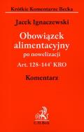 Okładka książki Obowiązek alimentacyjny po nowelizacji Art. 128-144 KRO komentarz