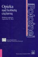 Opieka nad kobietą ciężarną PZWL. Autor: Agnieszka Bieńczyk-Missala (red.). ZdrowePodejscie.pl Okładka książki Opieka nad kobietą ciężarną PZWL
