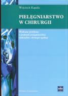 Okładka książki Pielęgniarstwo w chirurgii. Wybrane problemy...