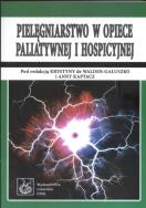 Pielęgniarstwo w opiece paliatywnej i hospicyjnej. Wydawca: PZWL. ZdrowePodejscie.pl Opakowanie Pielęgniarstwo w opiece paliatywnej i hospicyjnej