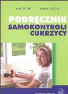 Podręcznik samokontroli cukrzycy. Autor: Jan Tatoń, Anna Czech. ZdrowePodejscie.pl Okładka książki Podręcznik samokontroli cukrzycy