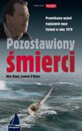 Pozostawiony śmierci. Autor: Dolnick Edward, O'Brien Sinead. ZdrowePodejscie.pl Okładka książki Pozostawiony śmierci