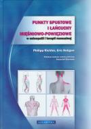 Punkty spustowe i łańcuchy mięśniowo powięziowe w osteopatii i terapii manualnej. Autor: Richter Philip, Hebgen Eric. ZdrowePodejscie.pl Okładka książki Punkty spustowe i łańcuchy mięśniowo powięziowe w osteopatii i terapii manualnej