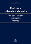 Rodzina-zdrowie-choroba. Autor: Kawczyńska-Butrym Zofia. ZdrowePodejscie.pl Okładka książki Rodzina-zdrowie-choroba