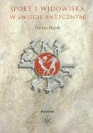 Okładka książki Sport i widowiska w świecie antycznym