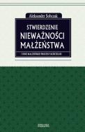 Okładka książki Stwierdzenie nieważności małżeństwa i inne małżeńskie procesy kościelne