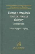Okładka książki Ustawa o zawodach lekarza i lekarza dentysty Komentarz