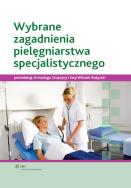 Wybrane zagadnienia pielęgniarstwa specjalistyczne. Wydawca: Wolters Kluwer. ZdrowePodejscie.pl Opakowanie Wybrane zagadnienia pielęgniarstwa specjalistyczne