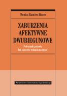Zaburzenia afektywne dwubiegunowe. Autor: Monica Ramirez Basco. ZdrowePodejscie.pl Okładka książki Zaburzenia afektywne dwubiegunowe