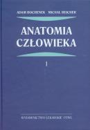 Anatomia człowieka T.1. Autor: Bochenek Adam, Reicher Michał. ZdrowePodejscie.pl Okładka książki Anatomia człowieka T.1