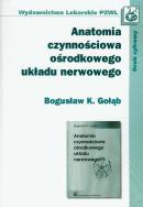 Anatomia czynnościowa ośrodkowego układu nerwowego. Autor: Gołąb Bogusław K.. ZdrowePodejscie.pl Okładka książki Anatomia czynnościowa ośrodkowego układu nerwowego