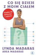 Okładka książki Co się dzieje z moim ciałem? Książka dla dziewcząt