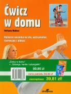 Ćwicz w domu / Sztanga, hantle i sztangielki. Wydawca: Alma-Press. ZdrowePodejscie.pl Opakowanie Ćwicz w domu / Sztanga, hantle i sztangielki
