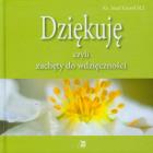 Dziękuję czyli zachęty do wdzięczności. Autor: Józef Gaweł. ZdrowePodejscie.pl Okładka książki Dziękuję czyli zachęty do wdzięczności