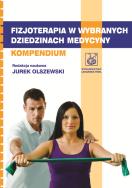 Fizjoterapia w wybranych dziedzinach medycyny PZWL. Autor: Jurek Olszewski. ZdrowePodejscie.pl Okładka książki Fizjoterapia w wybranych dziedzinach medycyny PZWL
