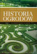 Historia ogrodów tom 1. Autor: Majdecki Longin. ZdrowePodejscie.pl Okładka książki Historia ogrodów tom 1