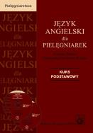 Język angielski dla pielęgniarek. Autor: Małko Ewelina, Govender-Kubiec Christopher. ZdrowePodejscie.pl Okładka książki Język angielski dla pielęgniarek