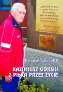 Kazimierz Górski. Autor: Tomasz Ławecki. ZdrowePodejscie.pl Okładka książki Kazimierz Górski